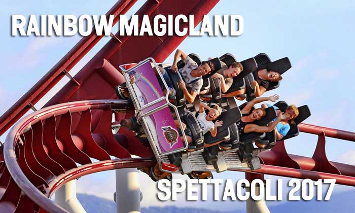 Rainbow-Magicland-spettacoli-2017